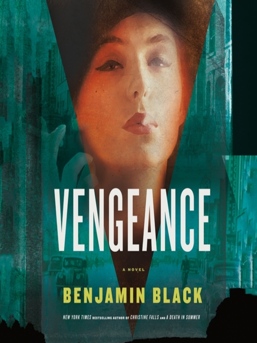 Title details for Vengeance by Benjamin Black - Wait list